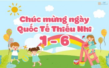 Ngày Quốc tế thiếu nhi 1/6 và những truyền thống thú vị