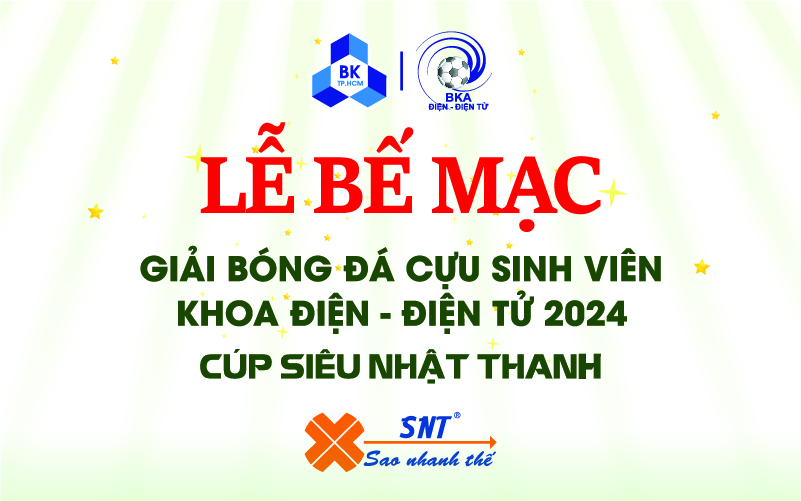 Lễ Bế Mạc: Giải bóng đá cựu sinh viên Khoa Điện – Điện Tử 2024 Cúp SNT