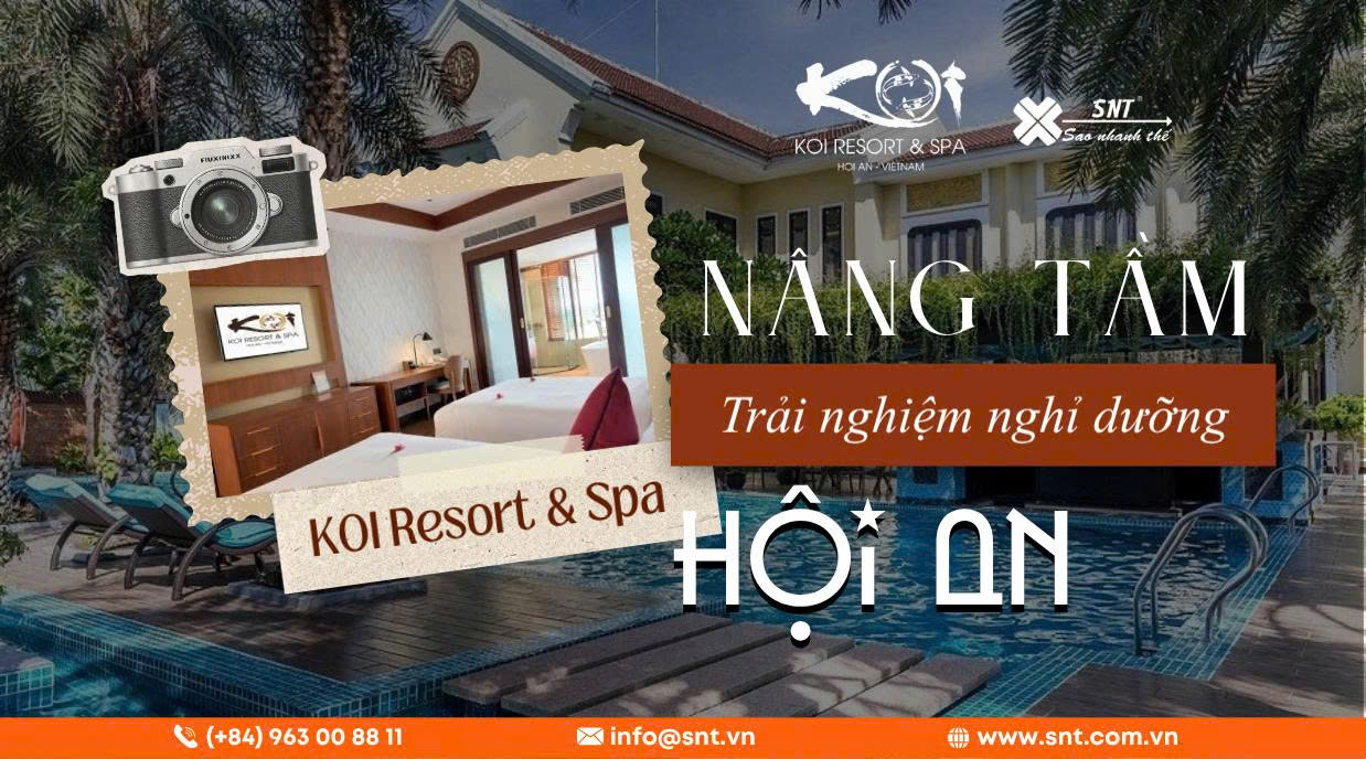 KOI Resort & Spa Hội An: Khi TV hòa vào trải nghiệm nghỉ dưỡng