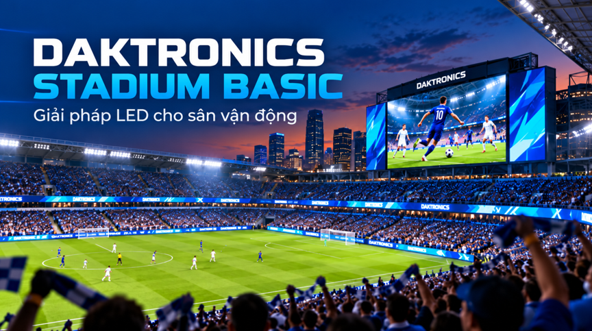 DAKTRONICS STADIUM BASIC: Giải pháp LED tại sân vận động